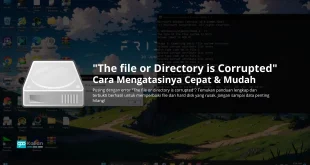Cara Mengatasi The file or Directory is Corrupted 1